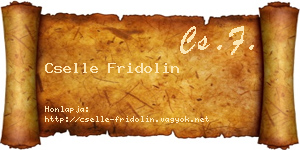 Cselle Fridolin névjegykártya